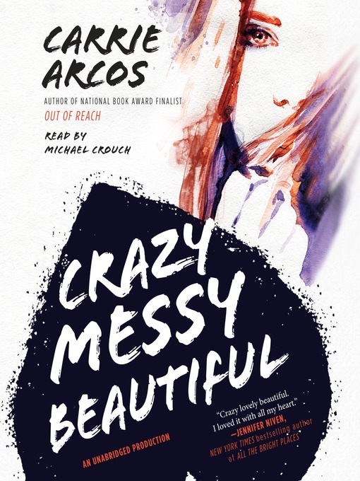 Title details for Crazy Messy Beautiful by Carrie Arcos - Available